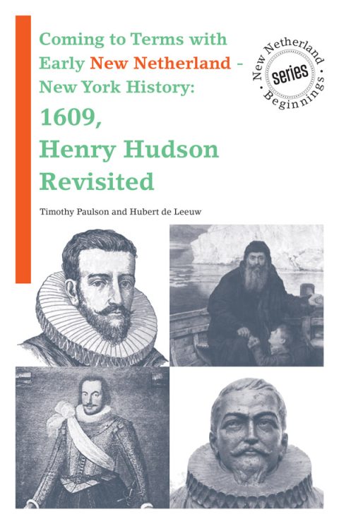 Coming to Terms with Early New Netherland - New York History: 1609, Henry Hudson Revisited
